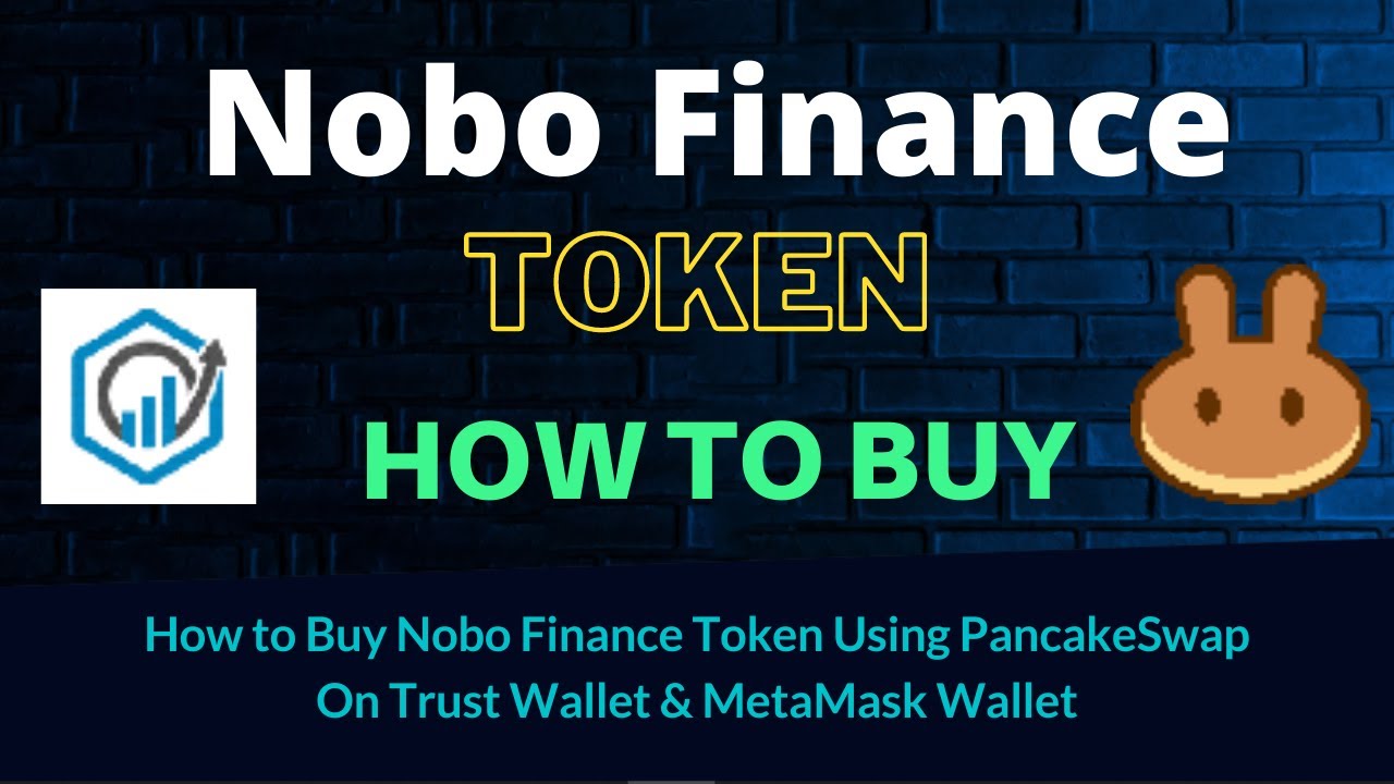 How to Buy Nobo Finance Token (NOBF) Using PancakeSwap On Trust Wallet OR MetaMask Wallet