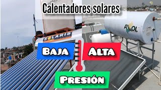 Calentador solar de Alta o Baja presión Cuál es tu mejor opción?