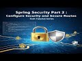 Spring Security part 2: configure Security and secure routes