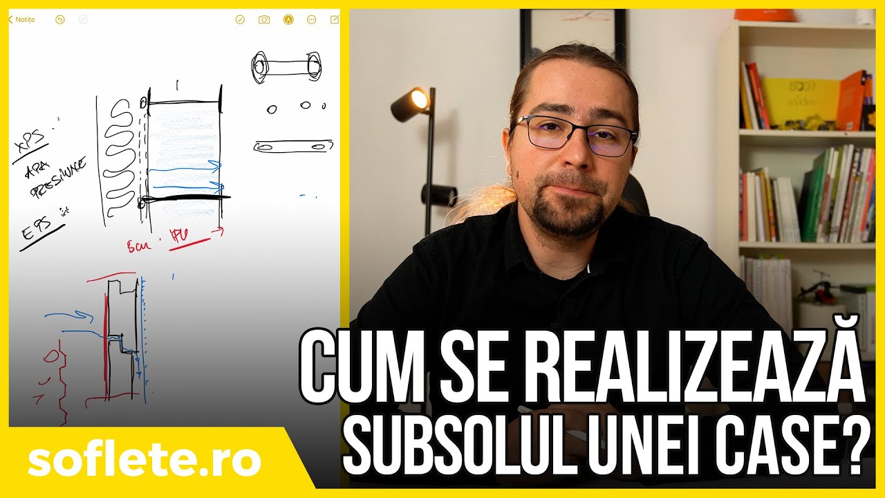 Cum se realizează SUBSOLUL unei case?