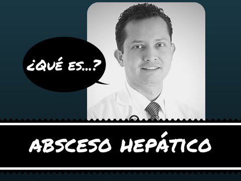 Vídeo: Absceso Hepático: Síntomas Y Tratamiento