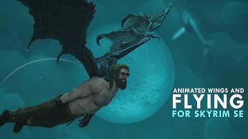 New Animated Wings and Flying Mod for Skyrim SE