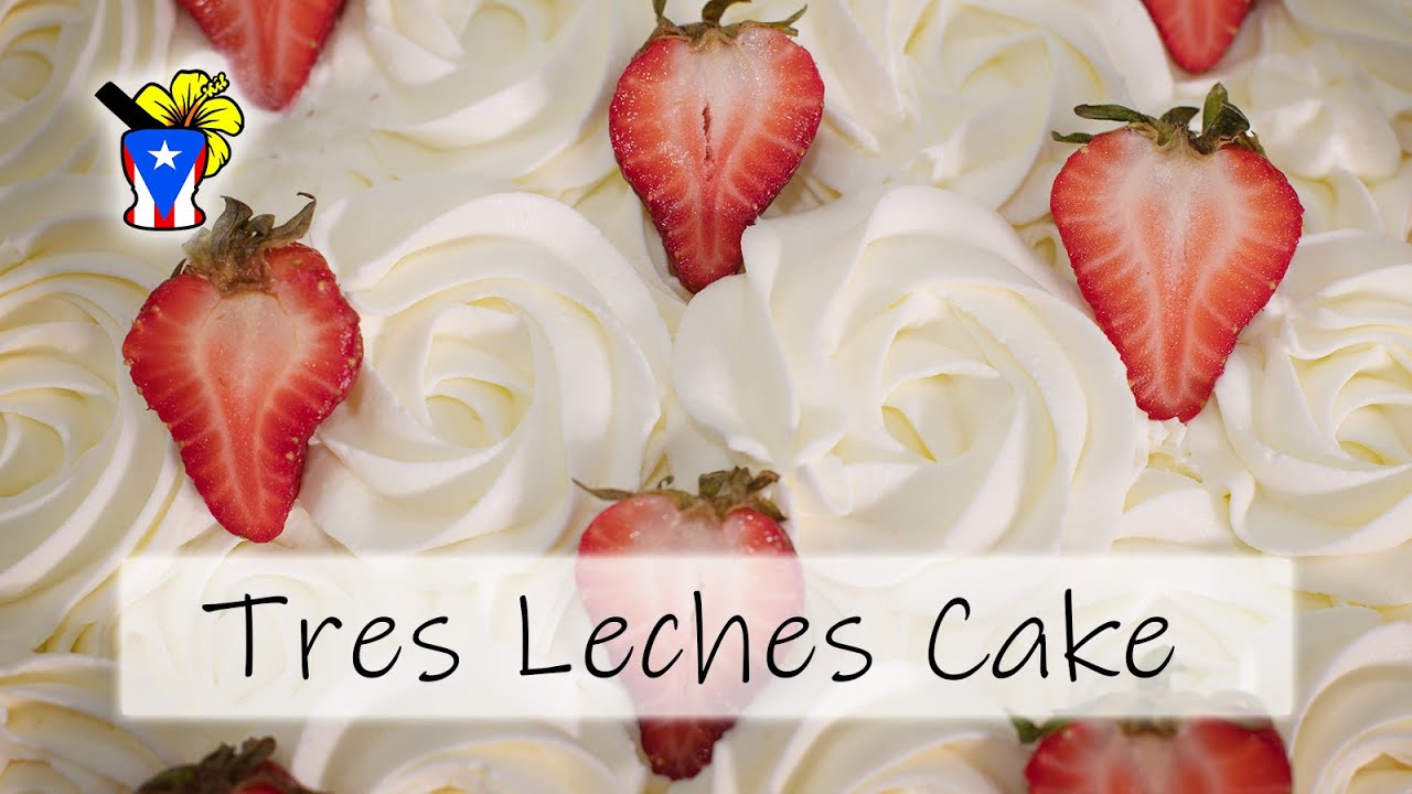 How to Make Puerto Rican Tres Leches Cake - Easy Puerto Rican Recipe -  YouTube