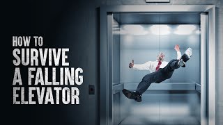 How to Survive a Falling Elevator