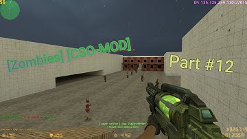 Counter-Strike 1.6:[ZOMBIES]+[CSO MOD] [#1] CSOMOD.COM [Since 2012] [New Weapons] #12