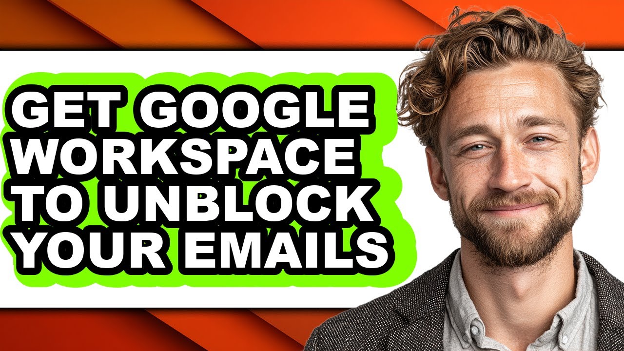 How to Get Google Workspace to Unblock Your Emails (full Guide)