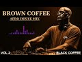 Afro House 2026 Mix | Deep Melodic Set 🎧 | Black Coffee Style Vol. 2