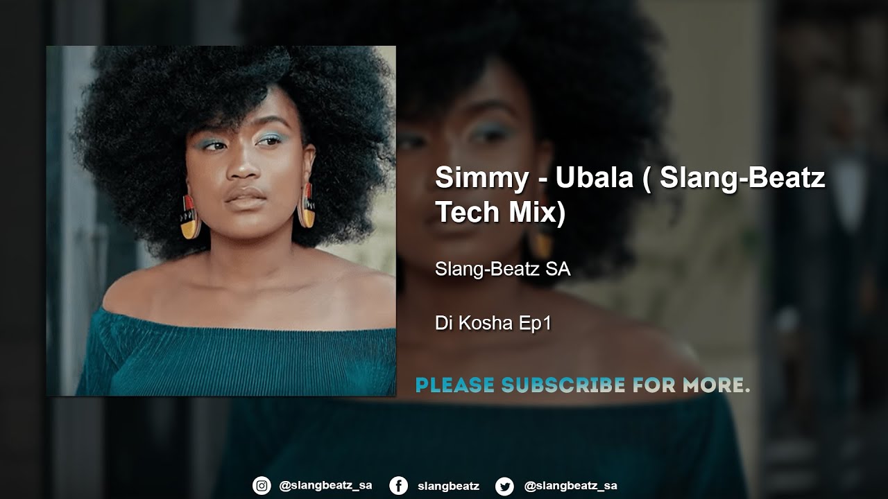 Simmy Feat. Sun-EL Musician - Ubala (Slang-Beatz Tech Touch) - YouTube
