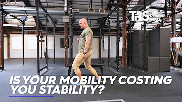 Is Your Mobility Costing You Stability?