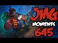 Dota 2 OMG Moments 645