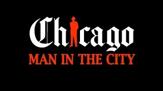 Man in the City Chicago