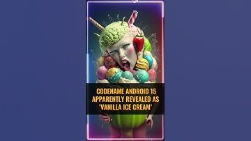 Android 15’s dessert codename revealed to be "Vanilla Ice Cream"! AI NEWS