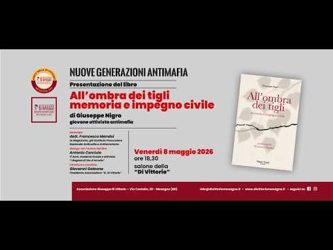 Video NUOVE GENERAZIONI ANTIMAFIA. Presentazione del libro Allombra dei tigli, memoria e impegno civile