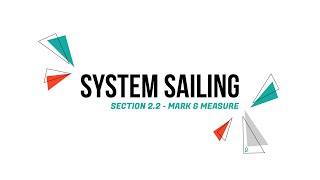 System Sailing 2.2 - Mark and Measure