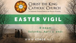Easter Vigil Mass, April 3, 2021, 8:00 PM