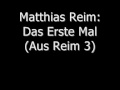 Matthias reim  das erste mal