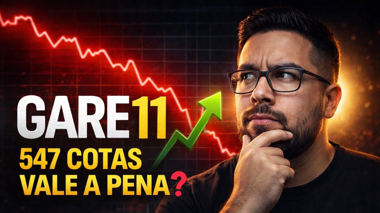 GARE11 • 547 COTAS VALE A PENA? • COMPREI MAIS COM A QUEDA