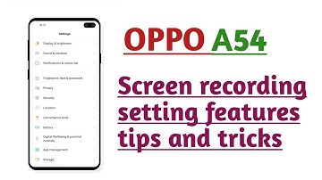 OPPO A54 , Screen recording setting features tips and tricks