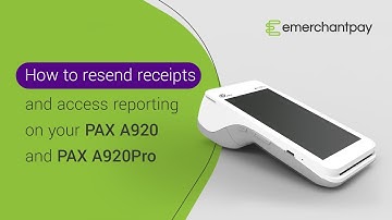 How to resend receipts and access reporting on your PAX A920 and PAX A920Pro | emerchantpay