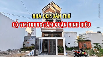 Nhà Bán Xây Mới Lộ 7m Gần Đại Học Y Dược - Ninh Kiều - TP Cần Thơ | Minh Tấn - Nhà Đẹp Cần Thơ
