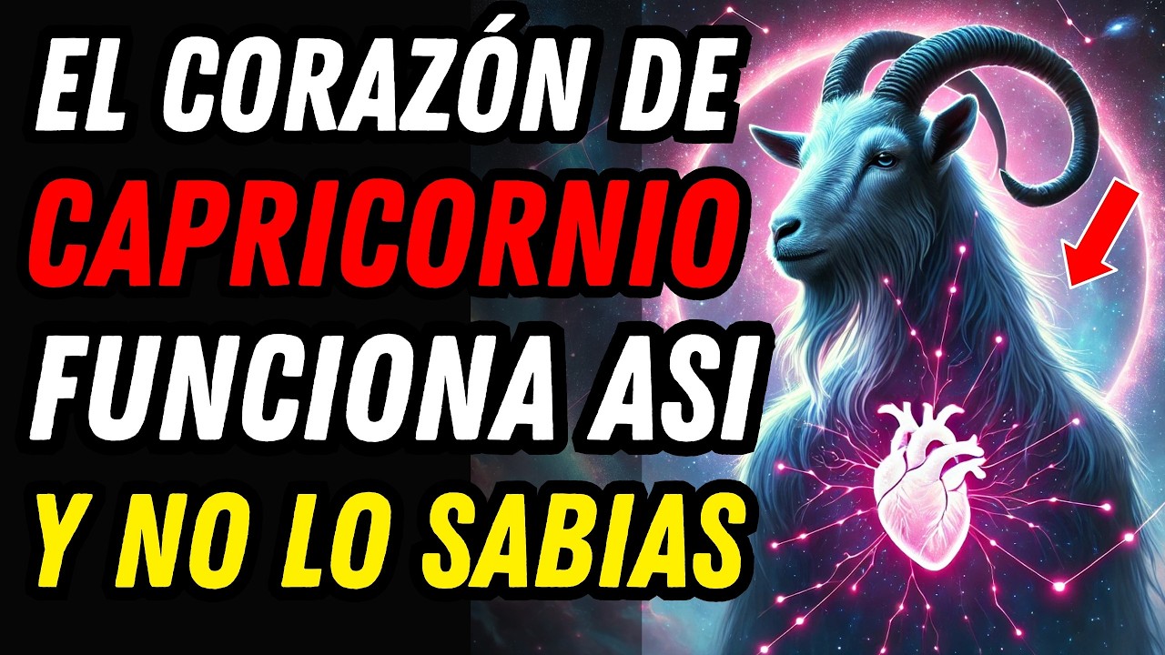ASÍ FUNCIONA EL CORAZÓN DE CAPRICORNIO ♑💖 Lo Que Nadie Se Atrevió a Decirte