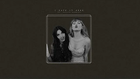 I Hate It Here (Ft. Olivia Rodrigo) - Taylor Swift (Official Audio) - colette