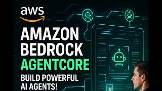Amazon Bedrock AgentCore EXPLAINED Build Powerful AI Agents in Minutes