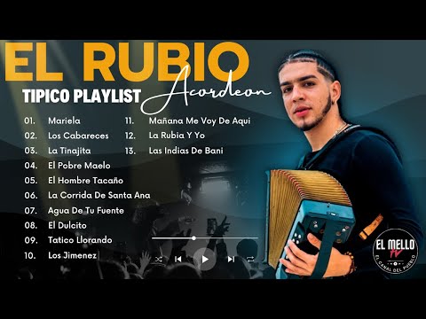 EL RUBIO ACORDEON TIPICO PLAYLIST – ( EL FUTURO DEL MERENGUE TIPICO) | EL MELLO TV