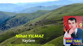 Nihat YILMAZ - Yaylam