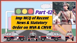 Lec-12 Imp MCQ on Recent News on Motor Vehicle & Statutory Order on MVA & CMVR