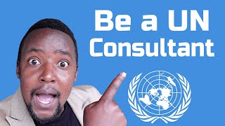 UN Consultancy Jobs - How to Become a UN Consultant