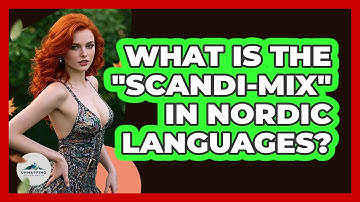 What Is The "Scandi-mix" In Nordic Languages? - Unmapping Scandinavia
