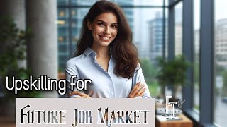The Importance of Upskilling in a Rapidly Changing Job Market
