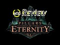 Pillars of Eternity & Complete Edition Review "Buy, Wait, Rent, Never Touch?"Updated in Comments