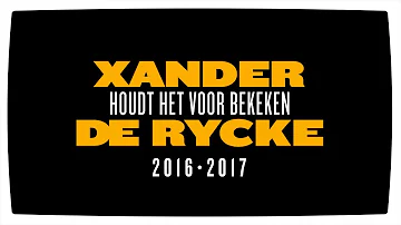 Xander De Rycke - Houdt Het Voor Bekeken 2016-2017
