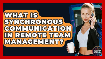 What Is Synchronous Communication In Remote Team Management? - Founders Supporting Founders