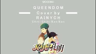QUEENDOM - Chiki Chiki Ban Ban Cover by Rainych #paripikoumei #japansong #anime #music #mood