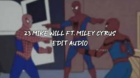 23 mike will ft. miley cyrus - edit audio