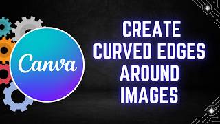 Canva Tutorial: How to Create Curved Edges Around Images screenshot 3