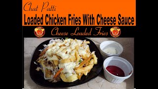 Loaded Chicken Fries With Cheese Sauce l loaded fries recipe By Chatpatti