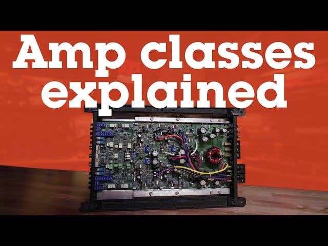 What's the difference between amplifier classes? | Crutchfield class=