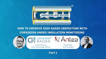 How to Improve Risk Based Inspection with Corrosion Under Insulation Monitoring - Episode 1 Part 1