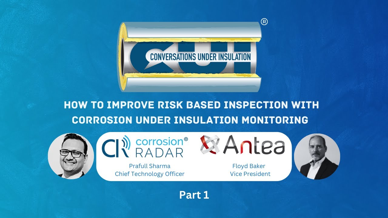 How to Improve Risk Based Inspection with Corrosion Under Insulation Monitoring - Episode 1 Part 1