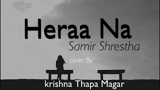 herana  @SamirShrestha319 short cover / krishna Thapa Magar