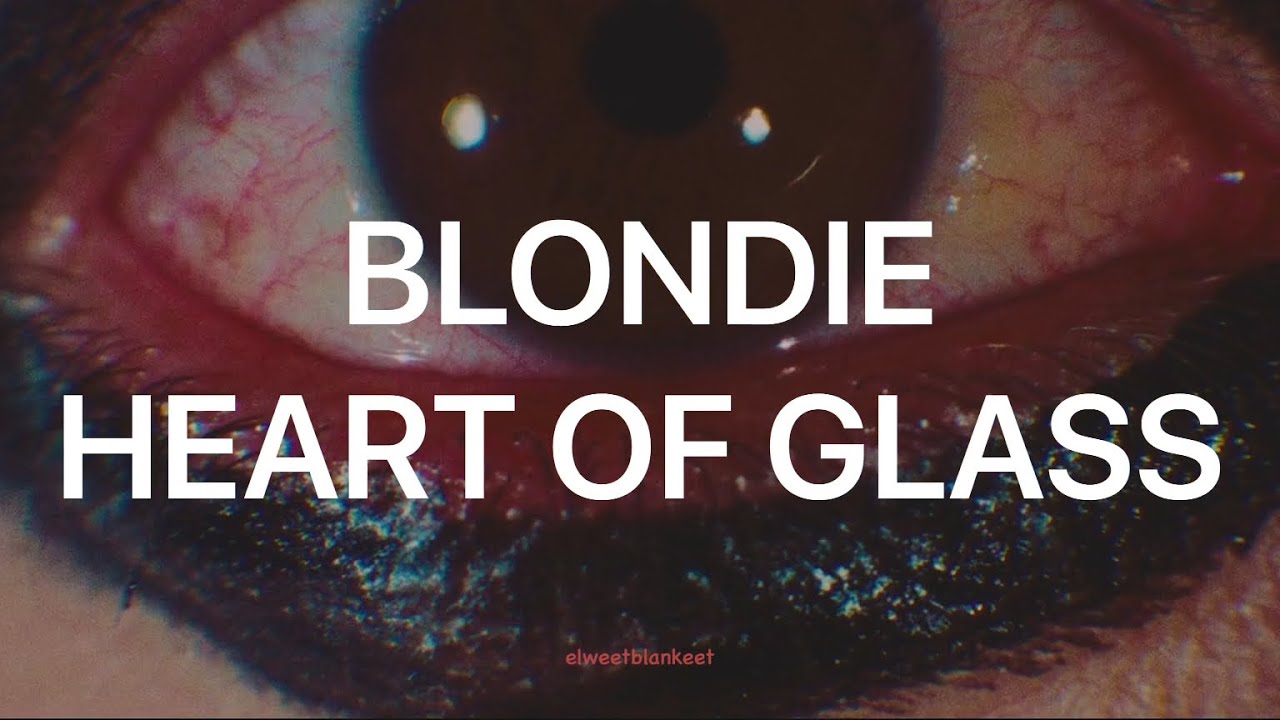 Blondie Heart of glass (lyrics español // inglés) YouTube Blondie Heart of glass (lyrics español // inglés) YouTube