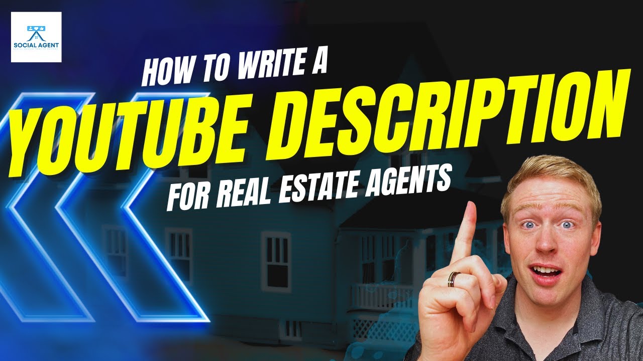 How to Write a YouTube Description for Real Estate Agents - YouTube
