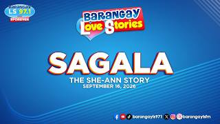 SAGALA - SHE-ANN | Papa Dudut | Barangay Love Stories