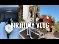 MY 24th BIRTHDAY VLOG!