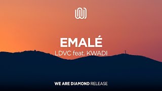 LDVC - Emalé (feat. KWADI)