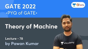 Theory of Machine | PYQ of GATE | Lec.- 78 | GATE/ESE 2022 | Pawan Kumar